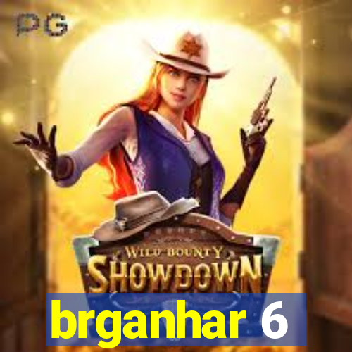 brganhar 6