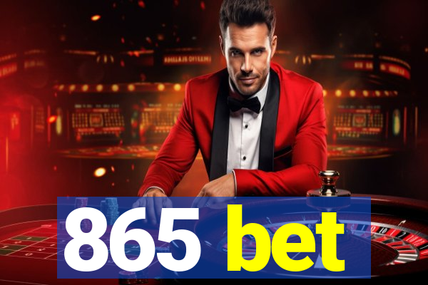 865 bet