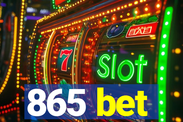 865 bet