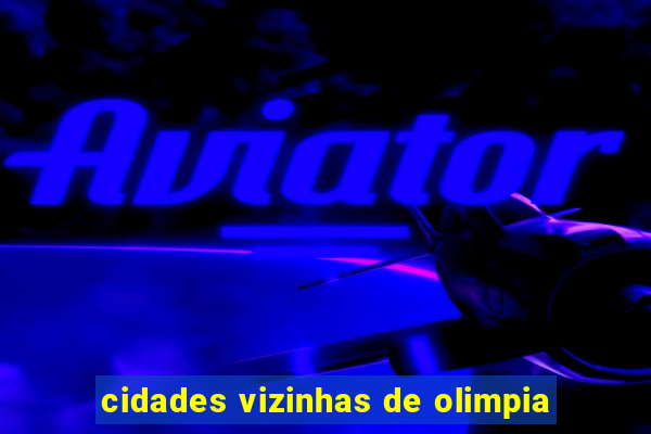 cidades vizinhas de olimpia