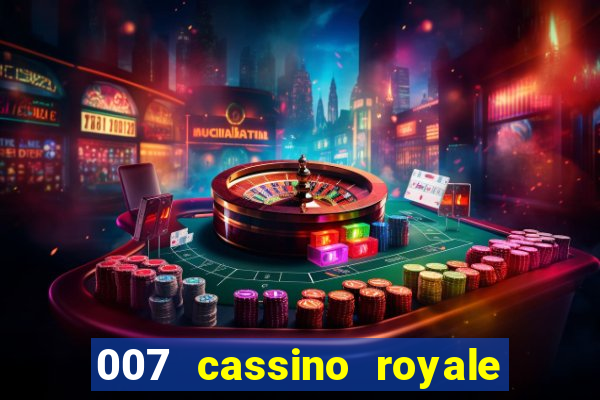 007 cassino royale filme completo em portugues