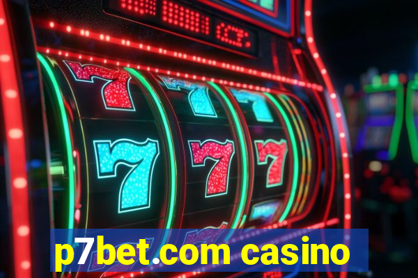 p7bet.com casino