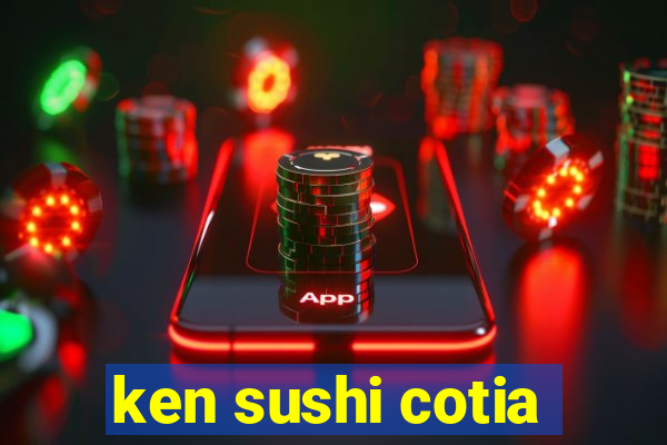 ken sushi cotia