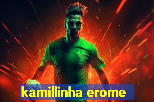 kamillinha erome