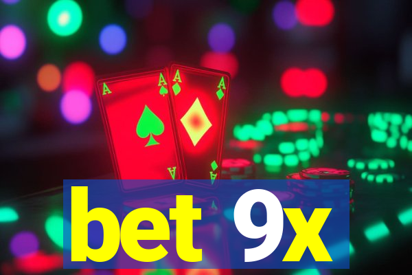 bet 9x