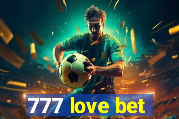 777 love bet