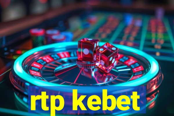 rtp kebet