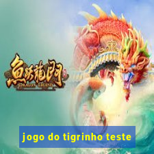 jogo do tigrinho teste