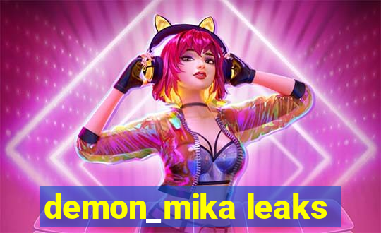 demon_mika leaks