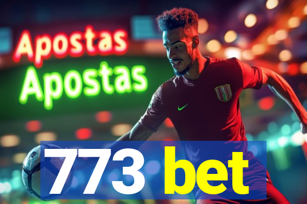 773 bet