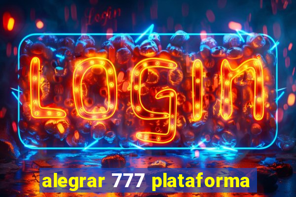 alegrar 777 plataforma