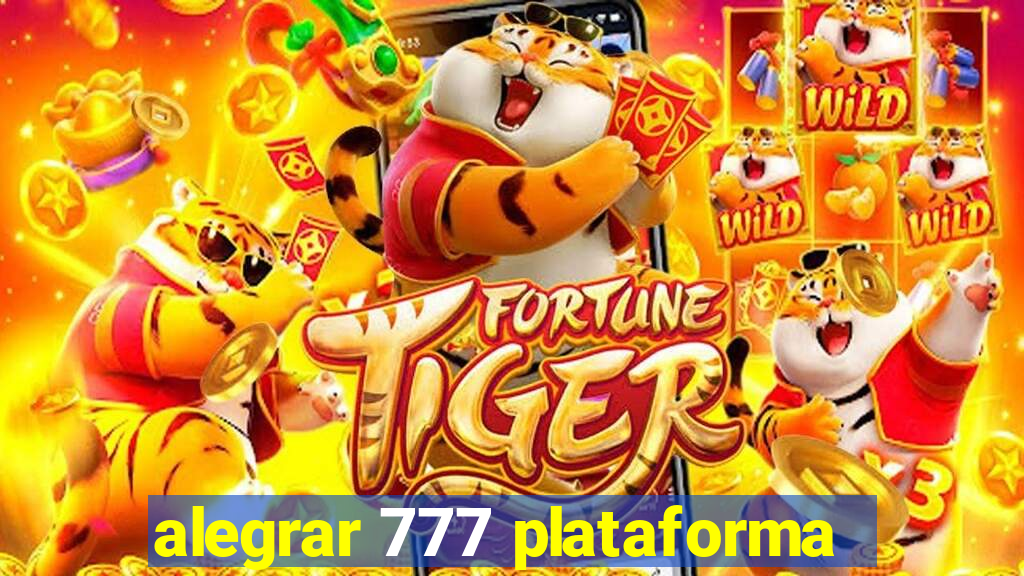 alegrar 777 plataforma