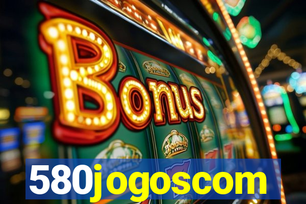 580jogoscom