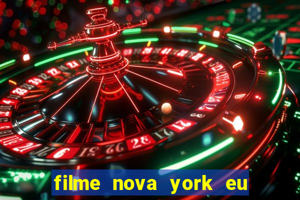 filme nova york eu te amo completo dublado