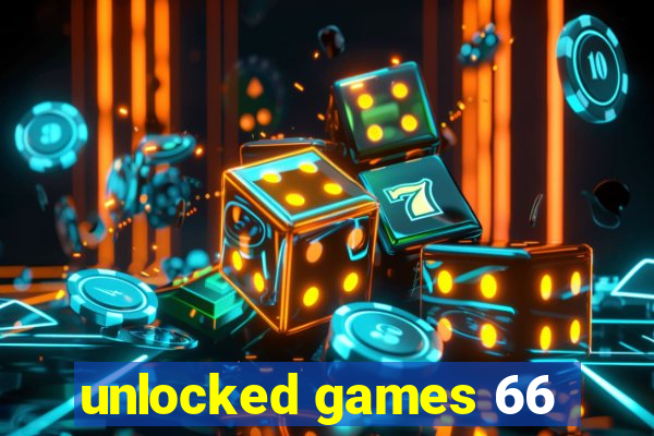 unlocked games 66