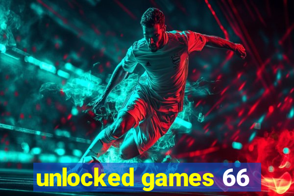 unlocked games 66