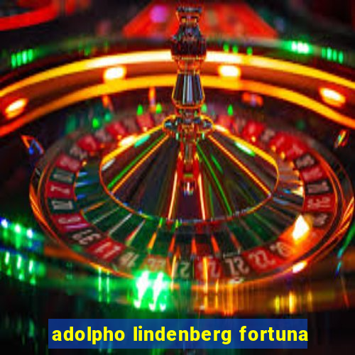 adolpho lindenberg fortuna