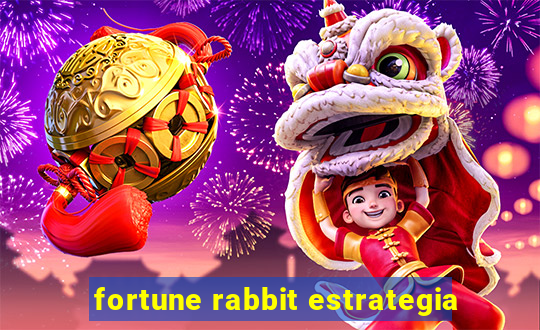 fortune rabbit estrategia