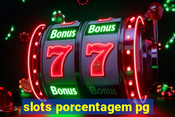 slots porcentagem pg