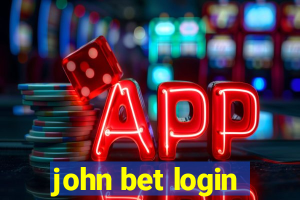 john bet login