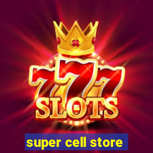 super cell store