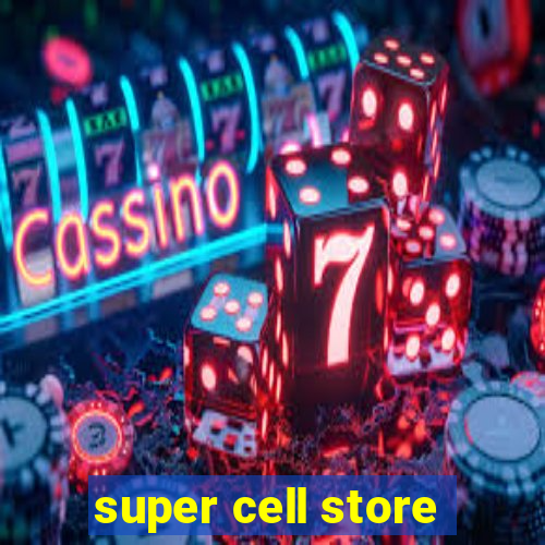 super cell store