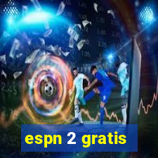 espn 2 gratis