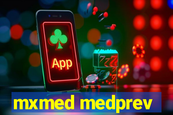 mxmed medprev