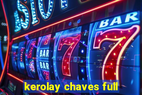 kerolay chaves full