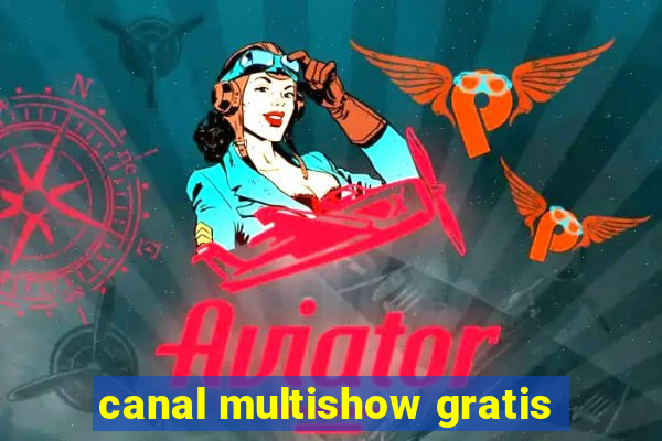 canal multishow gratis