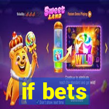 if bets