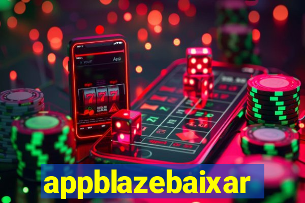 appblazebaixar