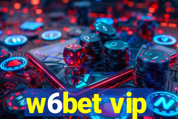 w6bet vip