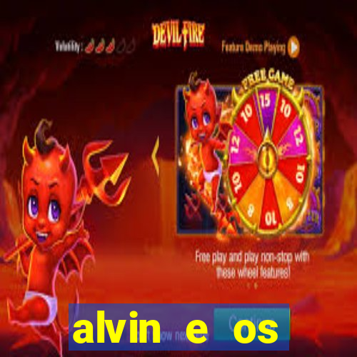 alvin e os esquilos rede canais