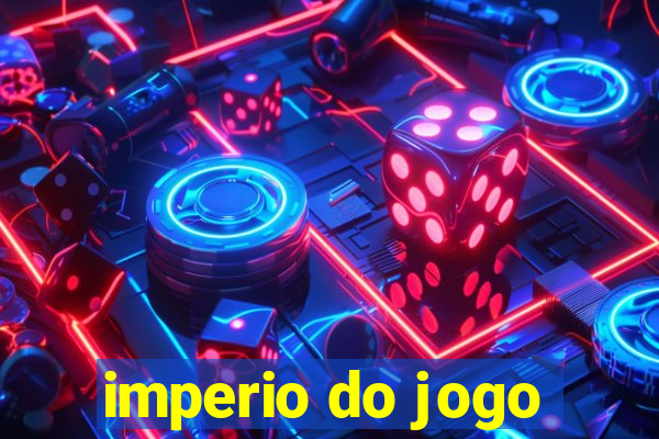 imperio do jogo