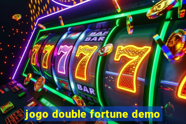 jogo double fortune demo