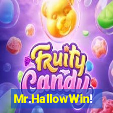 Mr.HallowWin!