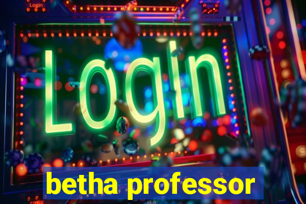 betha professor