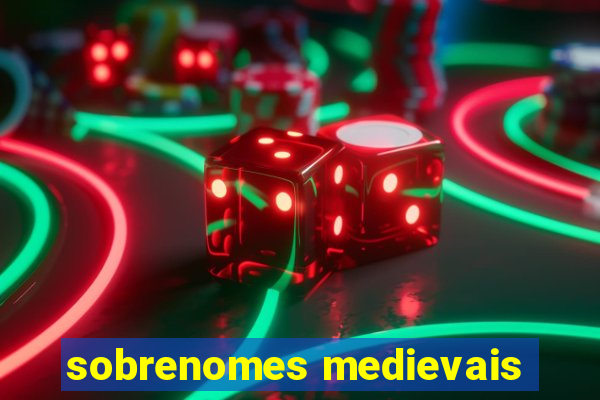 sobrenomes medievais