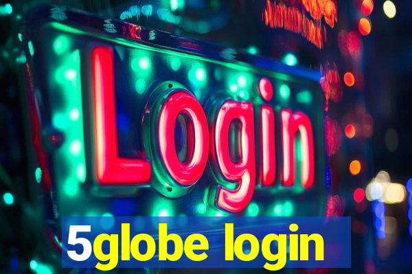 5globe login