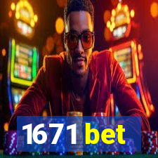 1671 bet