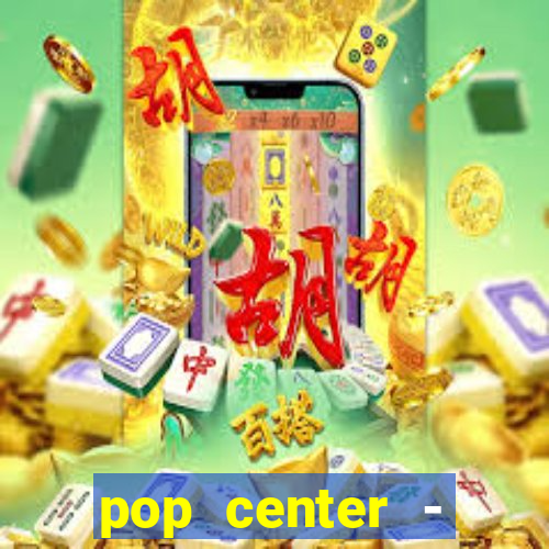 pop center - centro popular de compras