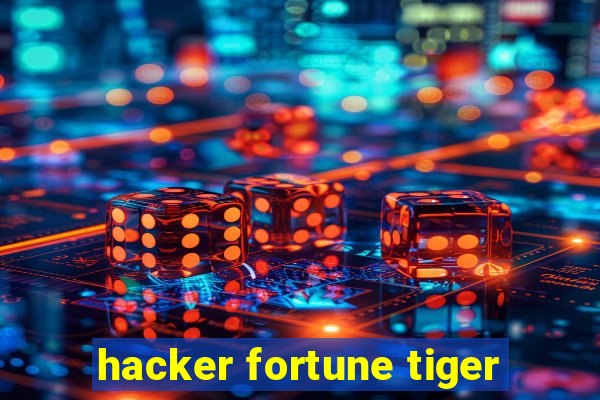 hacker fortune tiger