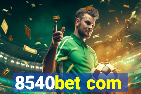 8540bet com