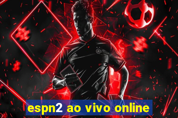 espn2 ao vivo online