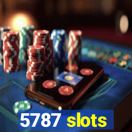 5787 slots