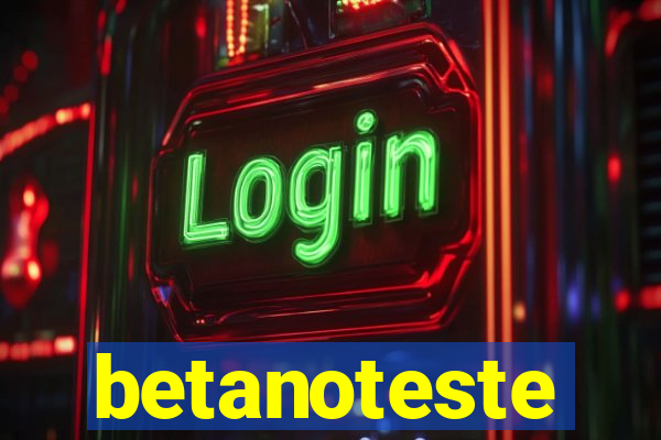 betanoteste