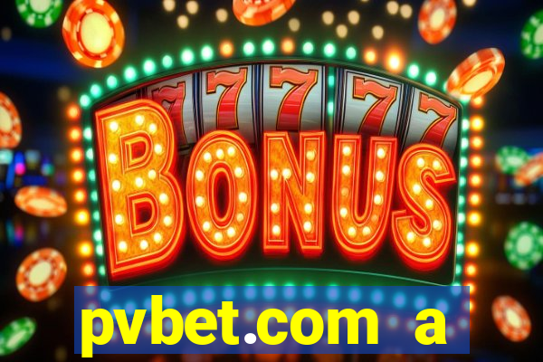 pvbet.com a plataforma de jogos de cassino