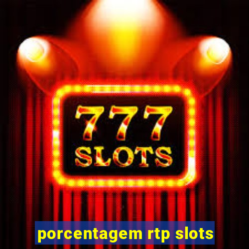 porcentagem rtp slots