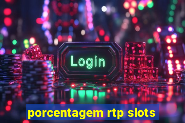 porcentagem rtp slots